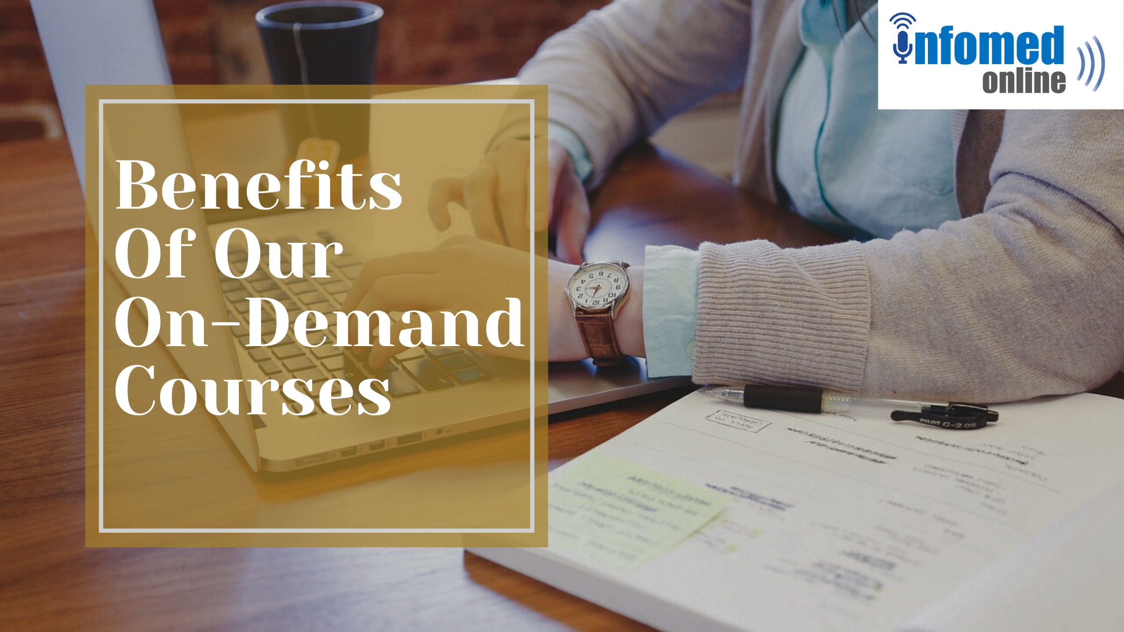 the Benefits of on-demand medical courses